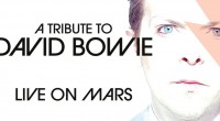   Following its hugely successful tour in 2017, LIVE ON MARS, returns to continue its amazing journey celebrating the very best of iconic pop hero David Bowie; his music, artistry, […]