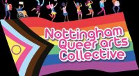 The Nottingham Queer Arts Collective is celebrating its first birthday this week by hosting a diverse cabaret event at Nottingham Playhouse. Set up by the Queers of Nottingham Playhouse Youth […]